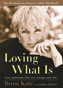 loving what is - katie